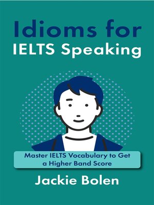 cover image of Idioms for IELT Speaking